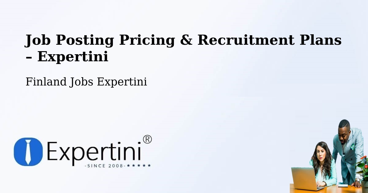 Job Posting Pricing & Recruitment Plans – Kannus - Kannus, Finland Jobs Expertini